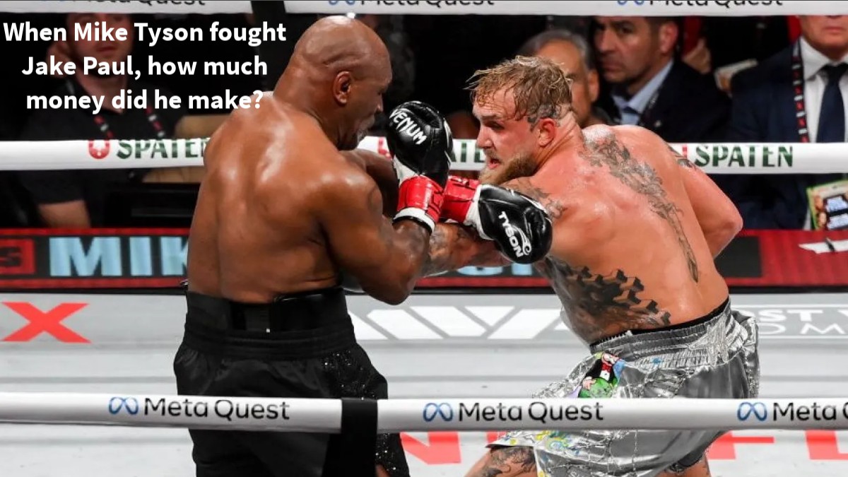 When Mike Tyson fought Jake Paul, how much money did he make?